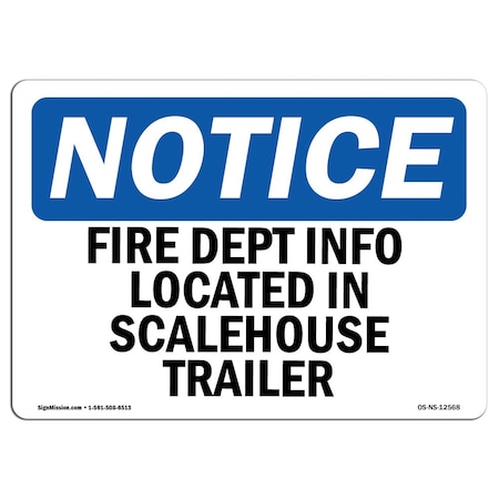 OSHA Notice Sign, Fire Dept Info Located In Scalehouse Trailer, 24in X 18in Aluminum